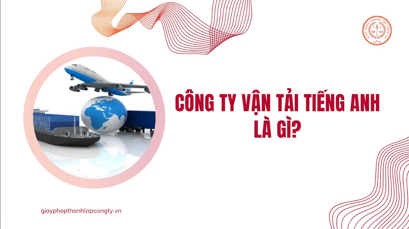 Công ty vận tải tiếng Anh là gì?