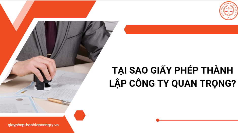 Tại sao giấy phép thành lập công ty quan trọng?