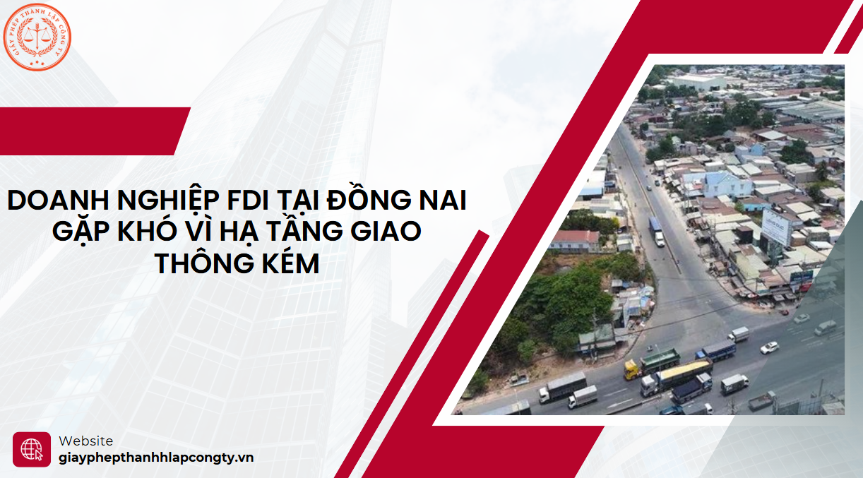 Doanh nghiệp FDI tại Đồng Nai gặp khó vì hạ tầng giao thông kém