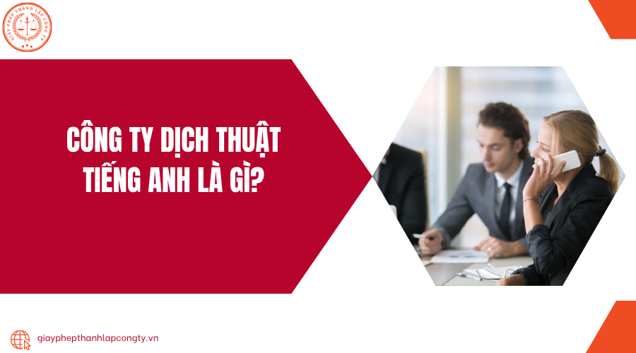 công ty dịch thuật tiếng anh là GÌ?