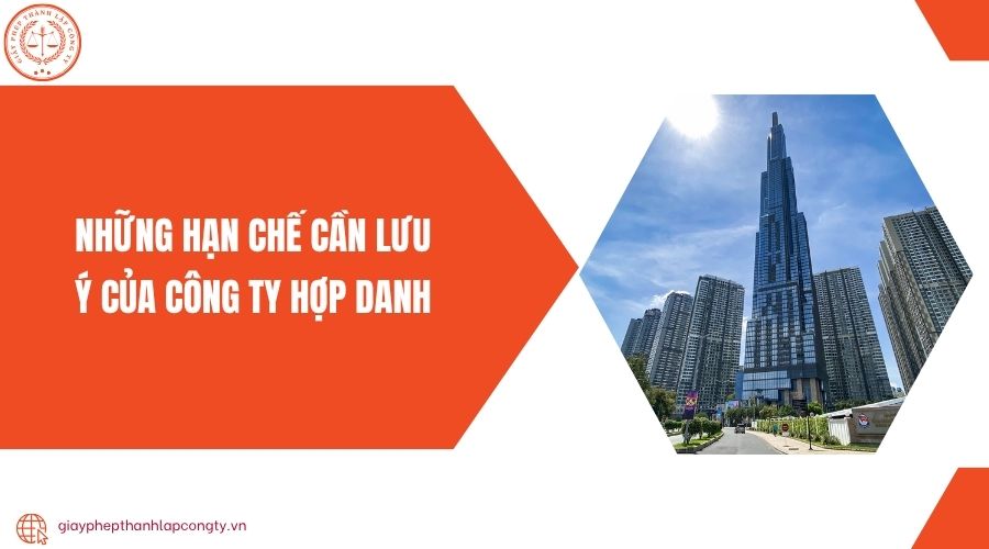 Những hạn chế cần lưu ý của công ty hợp danh