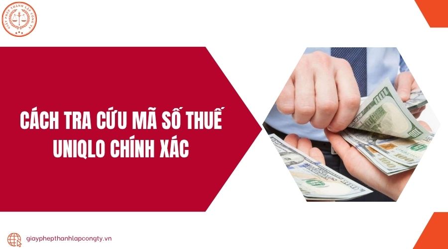 Cách tra cứu mã số thuế Uniqlo chính xác