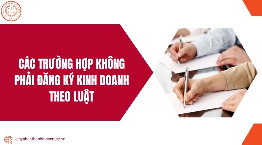 Các trường hợp không phải đăng ký kinh doanh theo luật.jpg