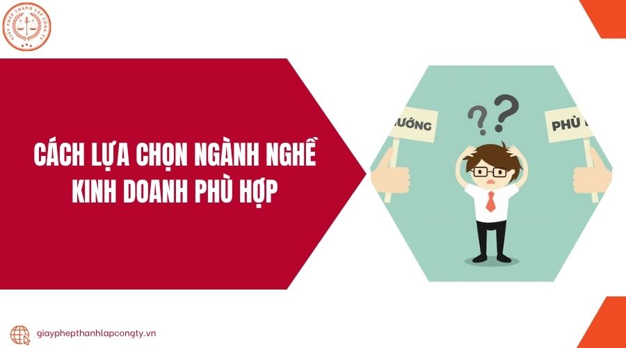 Cách lựa chọn ngành nghề kinh doanh phù hợp.jpg