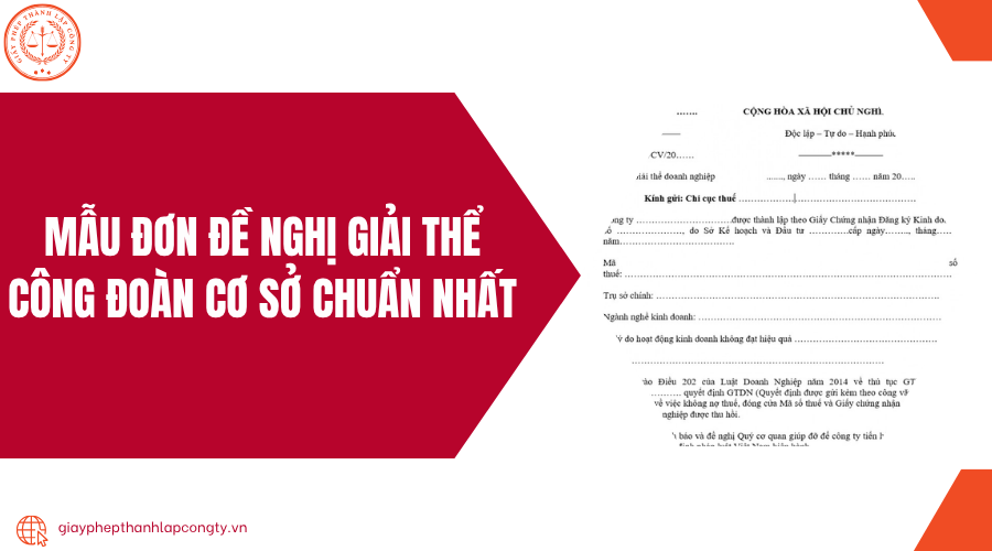 Mẫu đơn đề nghị giải thể Công Đoàn cơ sở chuẩn nhất