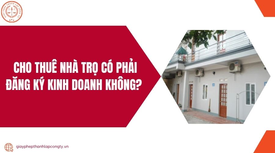 Cho thuê nhà trọ có phải đăng ký kinh doanh không?.jpg