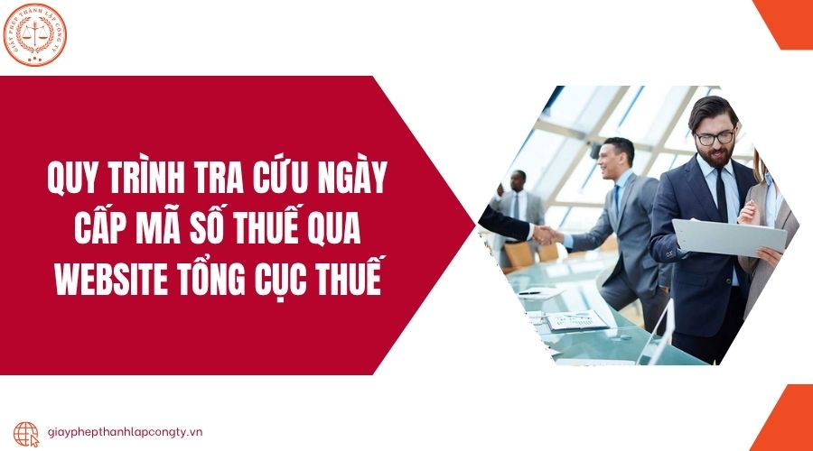 Quy trình tra cứu ngày cấp mã số thuế qua website Tổng cục Thuế