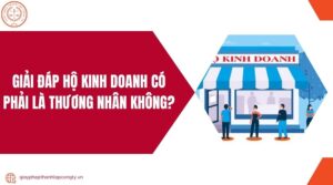 Giải đáp hộ kinh doanh có phải là thương nhân không?.jpg