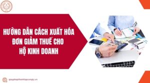 Hướng dẫn cách xuất hóa đơn giảm thuế cho hộ kinh doanh.jpg