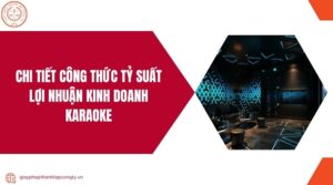 Chi tiết công thức tỷ suất lợi nhuận kinh doanh Karaoke.jpg