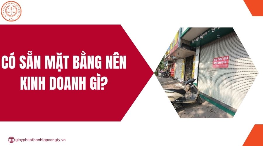 Có sẵn mặt bằng nên kinh doanh gì?.jpg