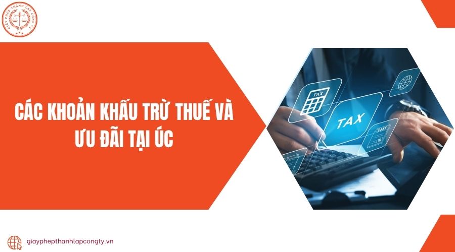 Các khoản khấu trừ thuế và ưu đãi tại Úc