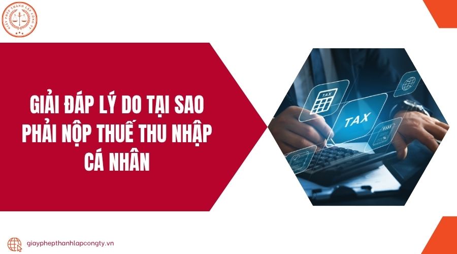 Giải đáp lý do tại sao phải nộp thuế thu nhập cá nhân.jpg