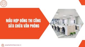 Mẫu hợp đồng thi công sửa chữa văn phòng.jpg