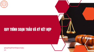 Quy trình soạn thảo và ký kết hợp