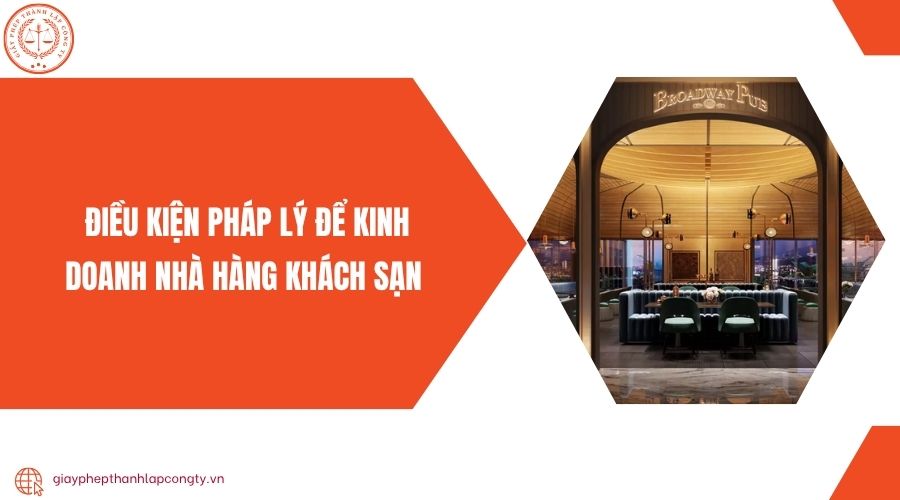 Điều kiện pháp lý để kinh doanh nhà hàng khách sạn