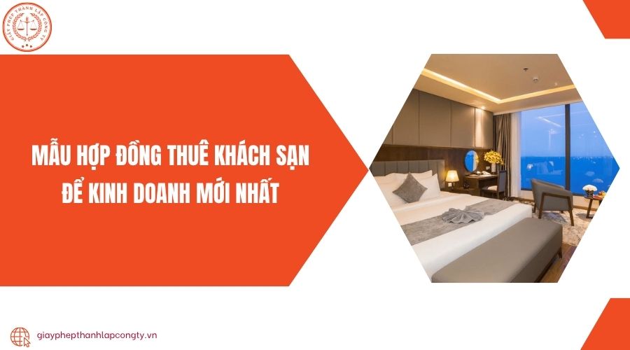 Mẫu hợp đồng thuê khách sạn để kinh doanh mới nhất