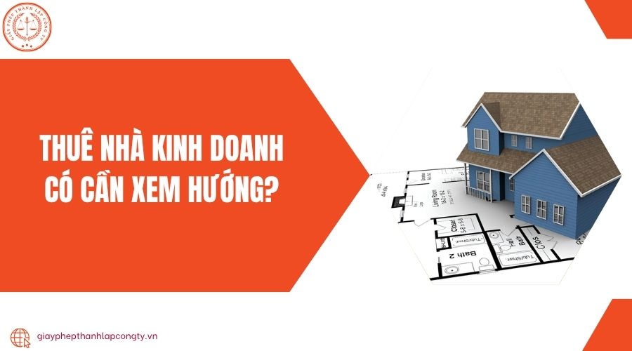Thuê nhà kinh doanh có cần xem hướng.jpg