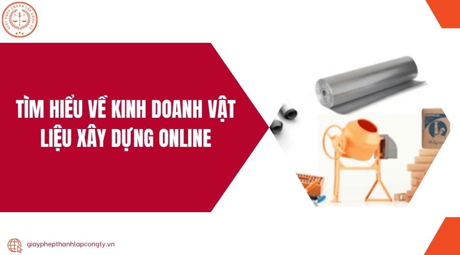 Tìm hiểu về kinh doanh vật liệu xây dựng online.jpg