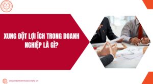 Xung đột lợi ích trong doanh nghiệp là gì?.jpg