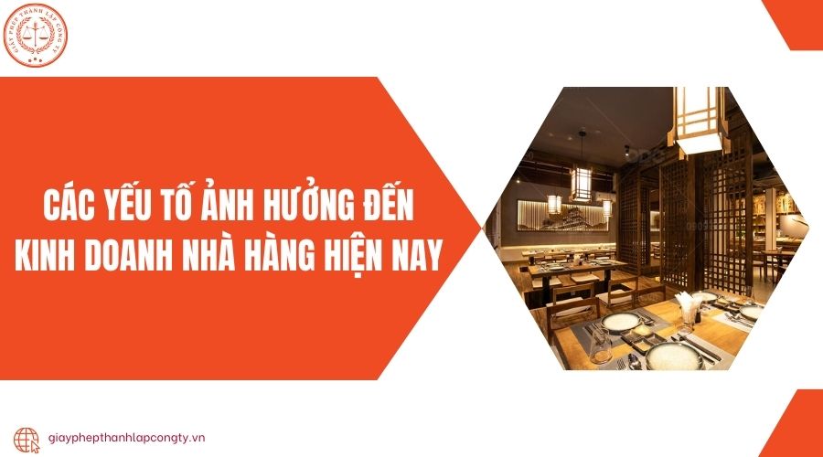 Các yếu tố ảnh hưởng đến kinh doanh nhà hàng hiện nay