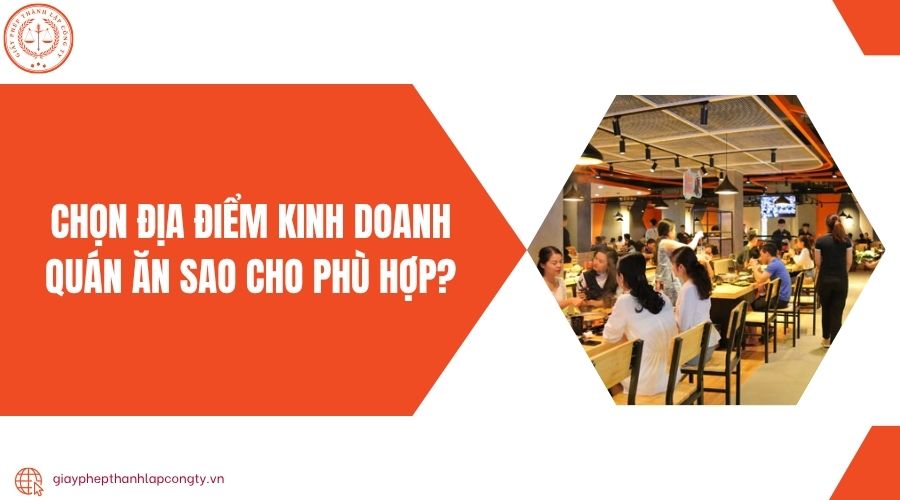Chọn địa điểm kinh doanh quán ăn sao cho phù hợp?