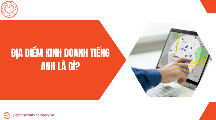 Địa điểm kinh doanh tiếng Anh là gì?
