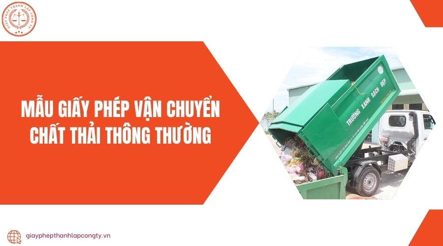 Mẫu giấy phép vận chuyển chất thải thông thường