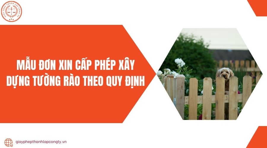 Mẫu đơn xin cấp phép xây dựng tường rào theo quy định