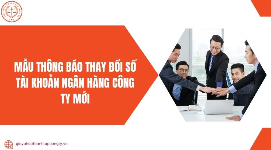 Mẫu thông báo thay đổi số tài khoản ngân hàng công ty mới
