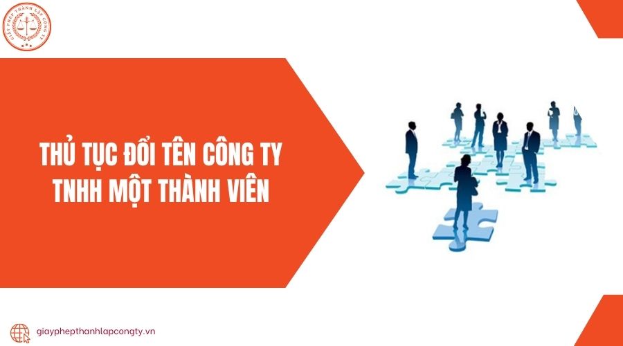 Thủ tục đổi tên công ty TNHH một thành viên