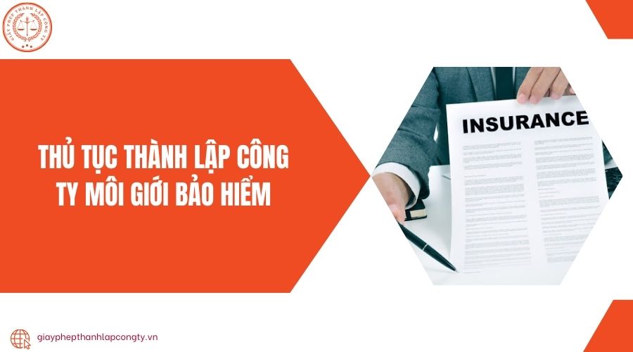 Thủ tục thành lập công ty môi giới bảo hiểm
