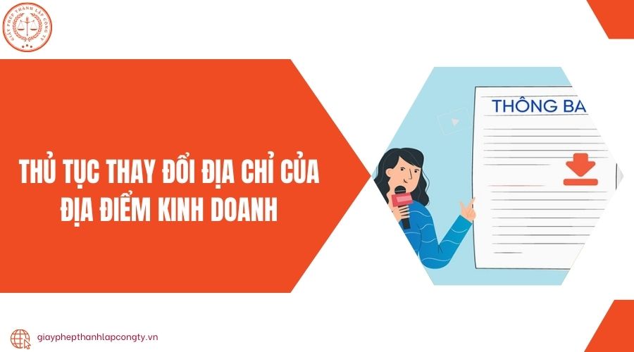 Thủ tục thay đổi địa chỉ của địa điểm kinh doanh