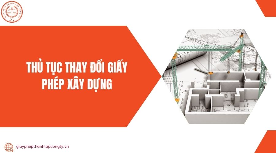 Thủ tục thay đổi giấy phép xây dựng