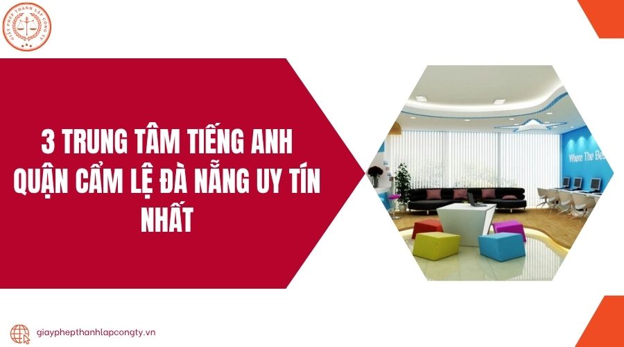 3 Trung tâm tiếng Anh quận Cẩm Lệ Đà Nẵng uy tín nhất
