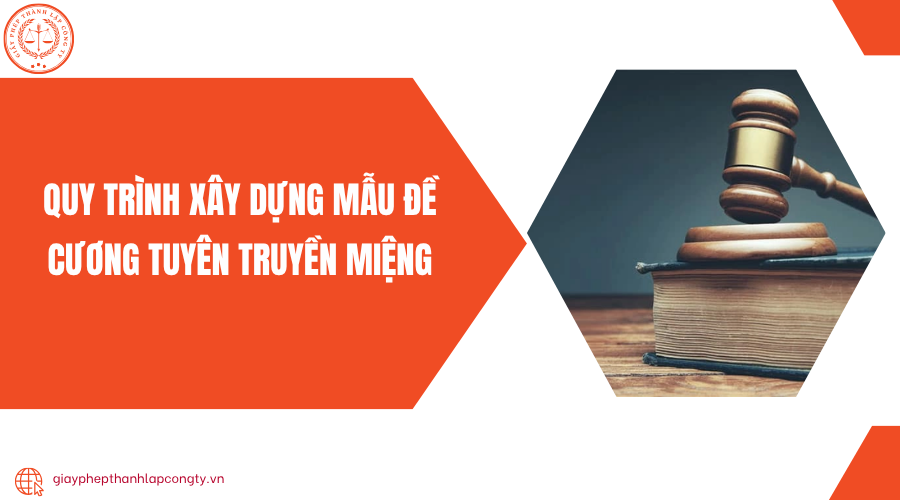Quy trình xây dựng mẫu đề cương tuyên truyền miệng