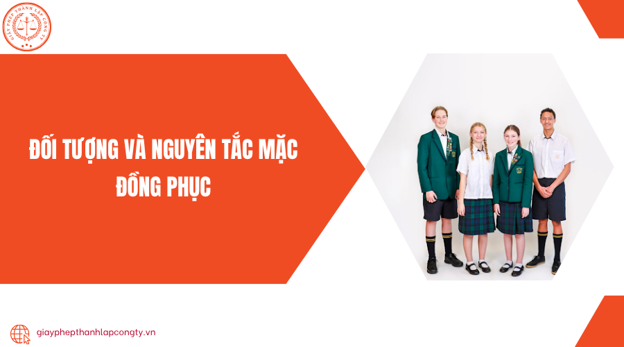 Đối tượng và nguyên tắc mặc đồng phục