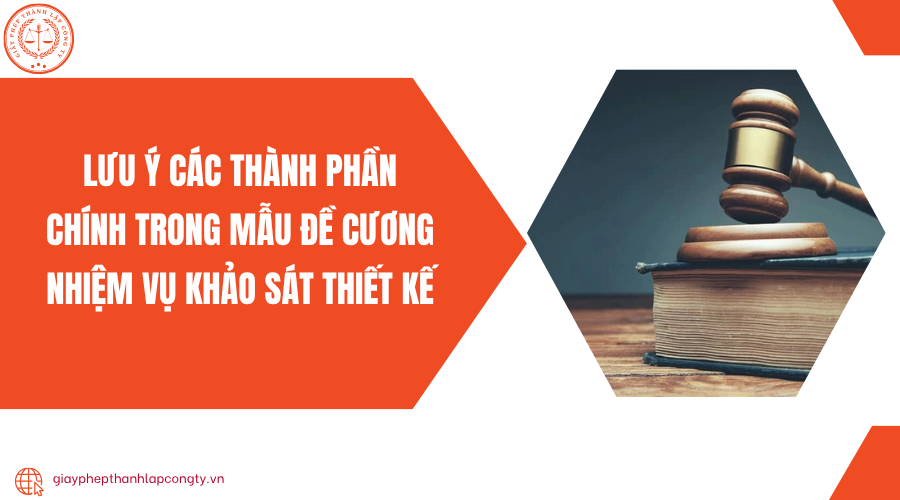 Lưu ý các thành phần chính trong mẫu đề cương nhiệm vụ khảo sát thiết kế