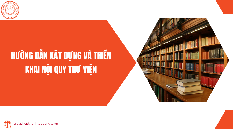 Hướng dẫn xây dựng và triển khai nội quy thư viện
