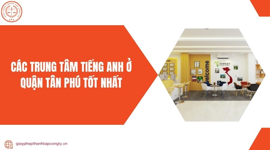Các trung tâm tiếng Anh ở quận Tân Phú tốt nhất