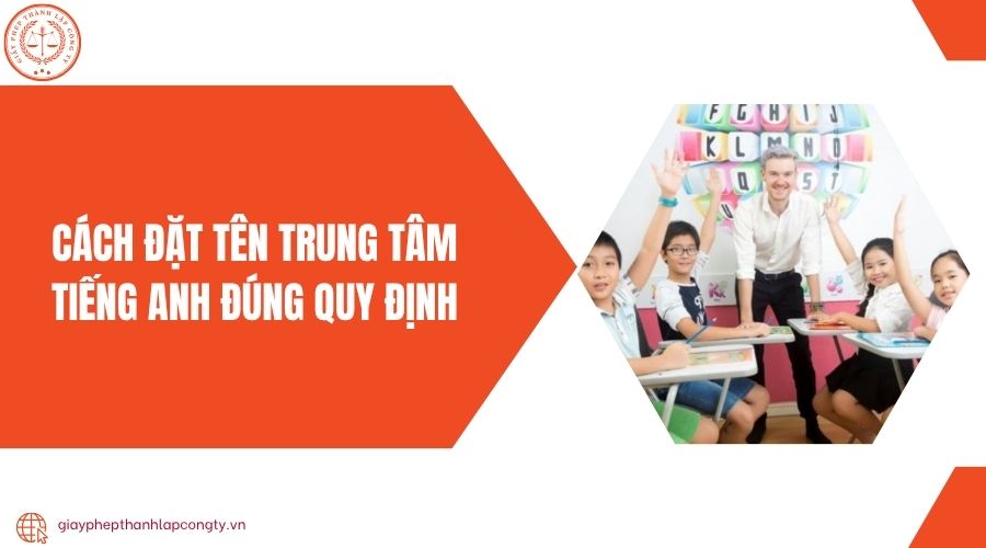 Cách đặt tên trung tâm tiếng Anh đúng quy định