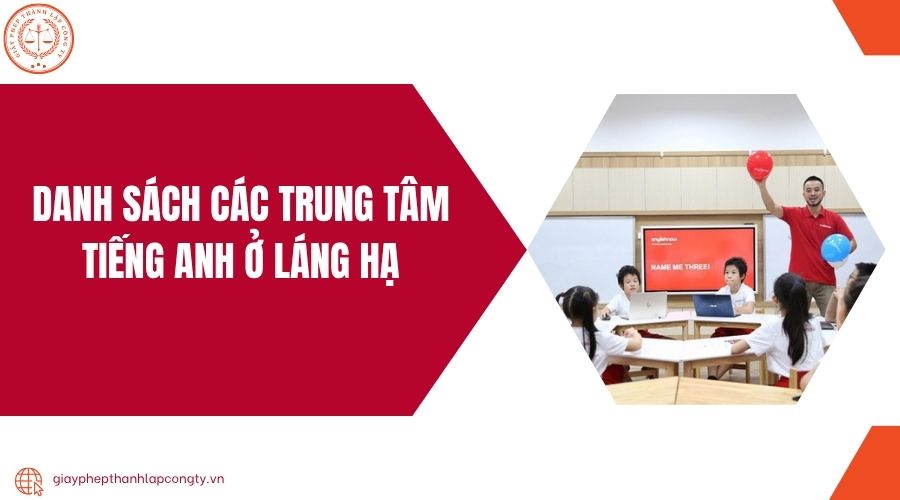 Danh sách các trung tâm tiếng Anh ở Láng Hạ