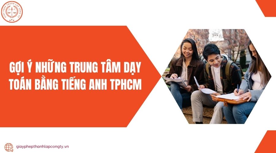 Gợi ý những trung tâm dạy Toán bằng tiếng Anh TPHCM