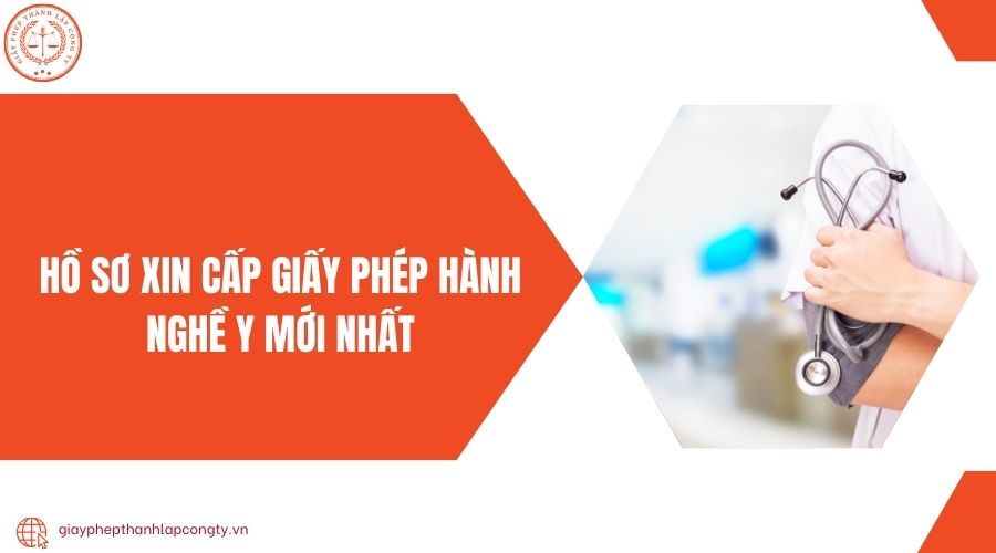 Hồ sơ xin cấp giấy phép hành nghề y mới nhất