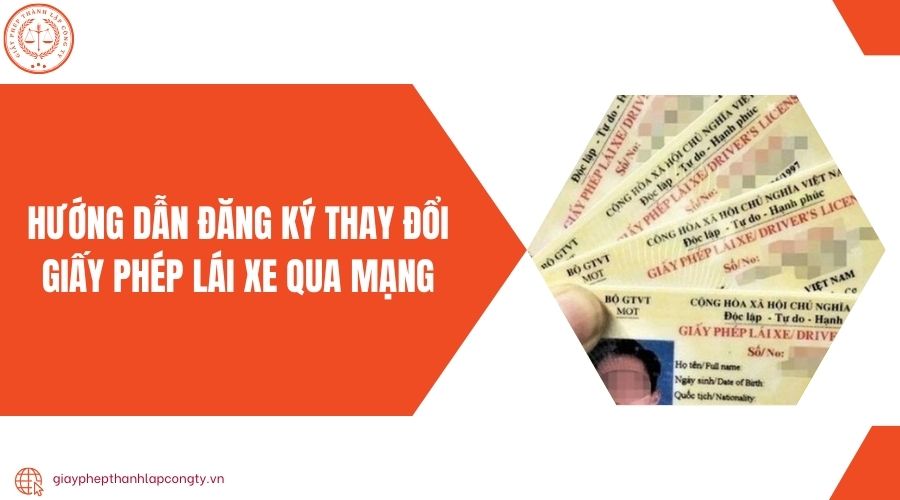 Hướng dẫn đăng ký thay đổi giấy phép lái xe qua mạng