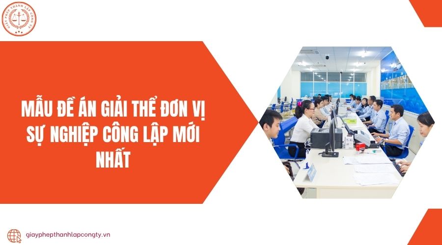 Mẫu đề án giải thể đơn vị sự nghiệp công lập mới nhất