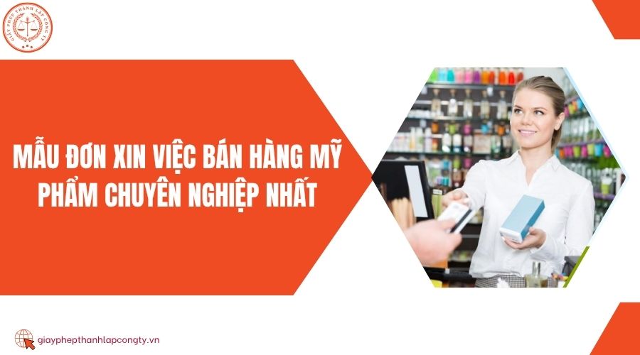 Mẫu đơn xin việc bán hàng mỹ phẩm chuyên nghiệp nhất