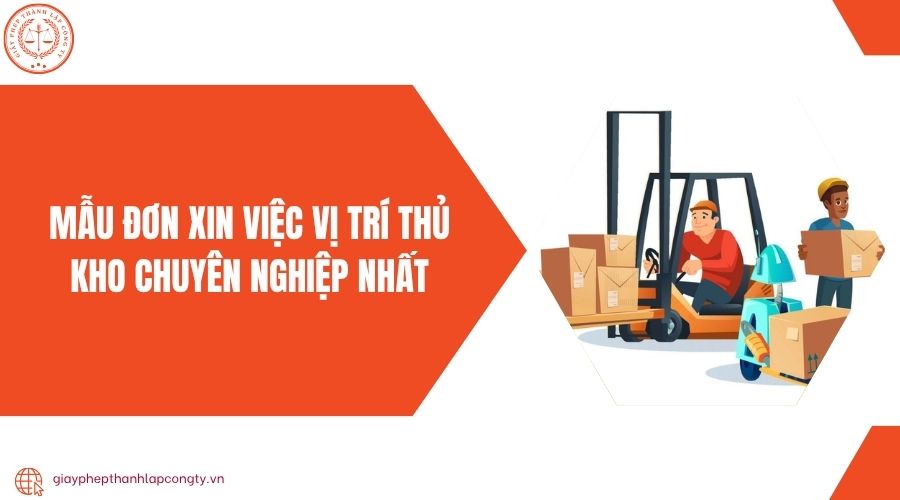 Mẫu đơn xin việc vị trí thủ kho chuyên nghiệp nhất