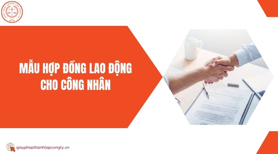 Mẫu hợp đồng lao động cho công nhân