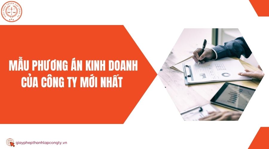 Mẫu phương án kinh doanh của công ty mới nhất